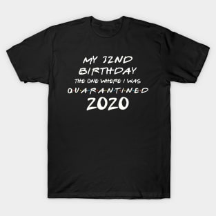 My 32nd Birthday In Quarantine T-Shirt